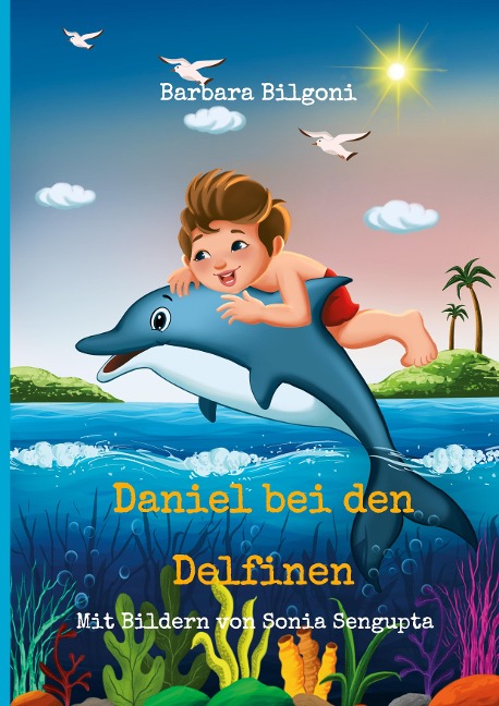 Daniel bei den Delfinen - Barbara Bilgoni