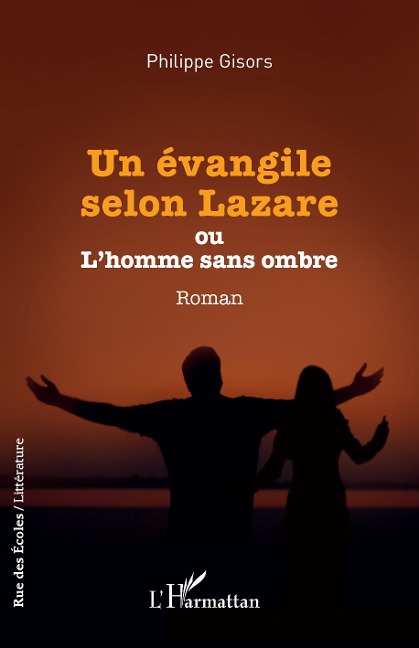 Un évangile selon Lazare - Philippe Gisors