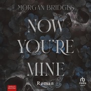Cover-Bild zum Titel 'Now You're Mine' von 'Morgan Bridges'