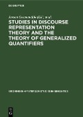 Studies in Discourse Representation Theory and the Theory of Generalized Quantifiers - 