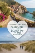 Cover-Bild zum Titel 'Große Liebe zwischen Ligurien und Sylt: 4 Love Stories' von 'Leslie Garber, Sandy Palmer'