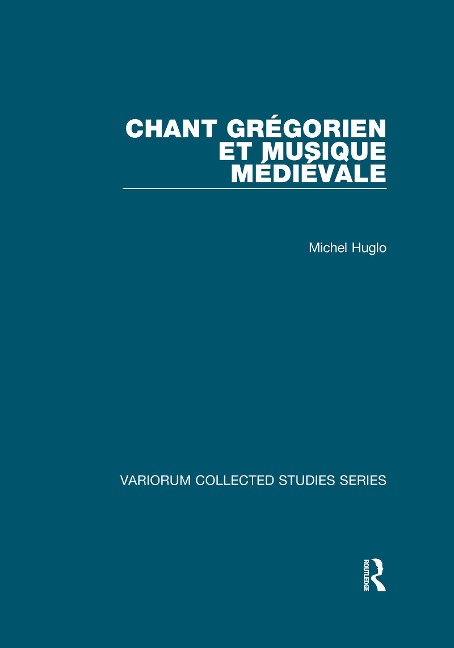 Chant grégorien et musique médiévale - Michel Huglo