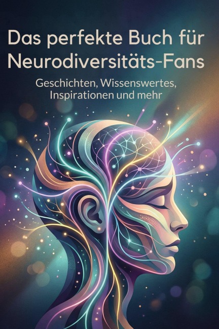 Das perfekte Buch für Neurodiversitäts-Fans - Sarah Schmied