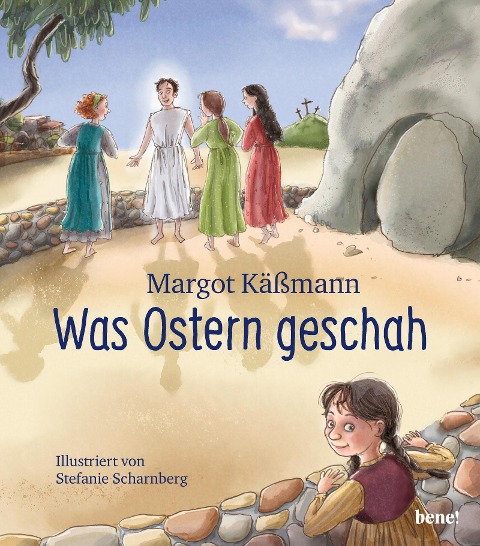 Was Ostern geschah - ein Bilderbuch für Kinder ab 5 Jahren - Margot Käßmann