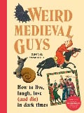 Cover-Bild zum Titel 'Weird Medieval Guys' von 'Olivia M. Swarthout'