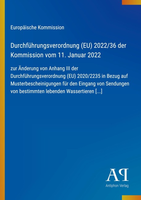 Durchführungsverordnung (EU) 2022/36 der Kommission vom 11. Januar 2022 - Europäische Kommission