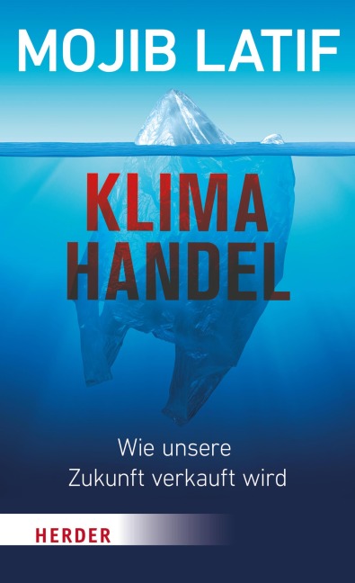 Klimahandel - Wie unsere Zukunft verkauft wird - Mojib Latif