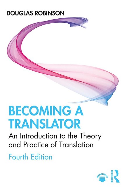 Becoming a Translator - Douglas Robinson