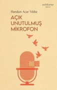 Cover-Bild zum Titel 'Acik Unutulmus Mikrofon' von 'Handan Acar Yildiz'