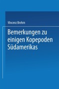 Bemerkungen zu einigen Kopepoden Südamerikas - Vincenz Brehm