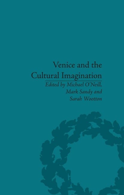 Venice and the Cultural Imagination - 