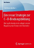 Eine neue Strategie zur C¿O-Bindungsbildung - Christian Matheis