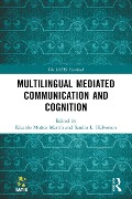 Multilingual Mediated Communication and Cognition - 