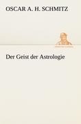 Cover-Bild zum Titel 'Der Geist der Astrologie' von 'Oscar A. H. Schmitz'