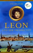 Leon und der falsche Abt - Band 1 - Eva Maaser
