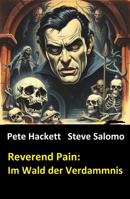 Reverend Pain: Im Wald der Verdammnis - Pete Hackett, Steve Salomo