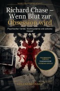 Cover-Bild zum Titel 'Richard Chase - Wenn Blut zur Obsession wird' von 'Helena Brandau'
