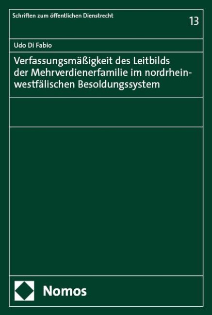 Verfassungsmäßigkeit des Leitbilds der Mehrverdienerfamilie im nordrhein-westfälischen Besoldungssystem - Udo Di Fabio