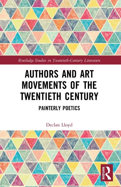 Authors and Art Movements of the Twentieth Century - Declan Lloyd
