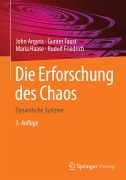 Cover-Bild zum Titel 'Die Erforschung des Chaos' von 'John Argyris, Rudolf Friedrich, Maria Haase, Gunter Faust'
