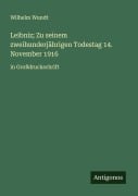 Cover-Bild zum Titel 'Leibniz; Zu seinem zweihunderjährigen Todestag 14. November 1916' von 'Wilhelm Wundt'