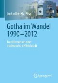 Gotha im Wandel 1990-2012 - 
