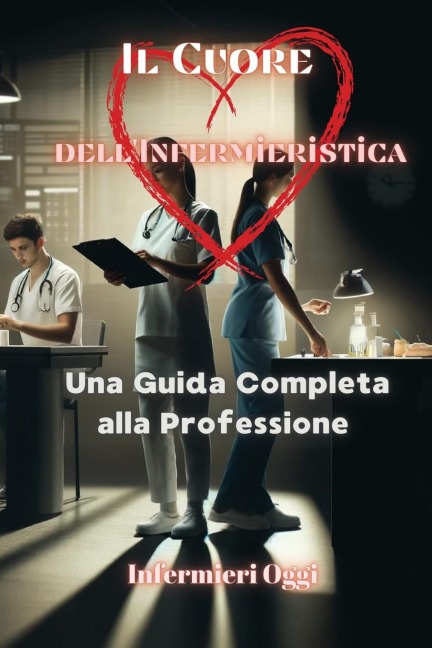Il Cuore dell'Infermieristica - Infermieri Oggi