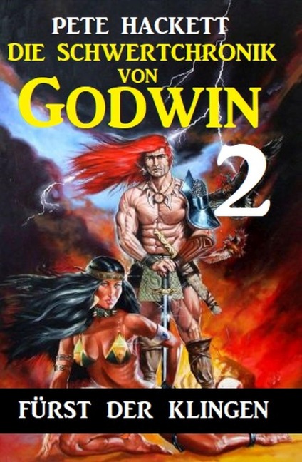 Die Schwertchronik von Godwin 2: Fürst der Klingen - Pete Hackett