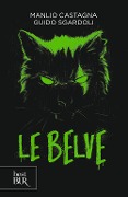Cover-Bild zum Titel 'Le belve' von 'Manlio Castagna, Guido Sgardoli'
