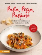 Cover-Bild zum Titel 'Pasta, Pizza, Passione' von 'Heinrich Gasteiger, Helmut Bachmann, Gerhard Wieser'