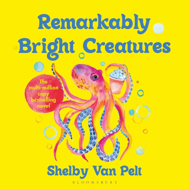 Remarkably Bright Creatures - Shelby Van Pelt