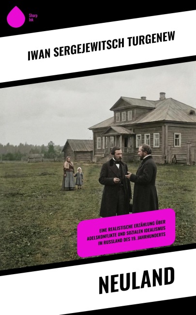 Neuland - Iwan Sergejewitsch Turgenew