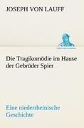 Die Tragikomödie im Hause der Gebrüder Spier - Joseph Von Lauff