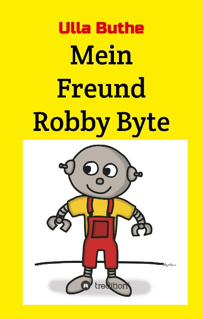 Mein Freund Robby Byte - Ulla Buthe