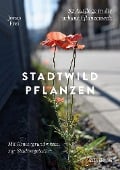 Stadtwildpflanzen - Jonas Frei