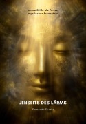 Cover-Bild zum Titel 'Jenseits des Lärms' von 'Fernanda Suarez'