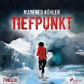 Cover-Bild zum Titel 'Tiefpunkt - Thriller' von 'Manfred Köhler'