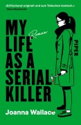 Cover-Bild zum Titel 'My Life as a Serial Killer' von 'Joanna Wallace'