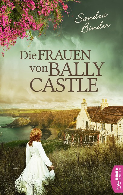 Die Frauen von Ballycastle - Sandra Binder