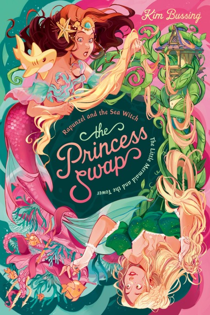 Rapunzel and the Sea Witch (or, The Little Mermaid and the Tower) - Kim Bussing