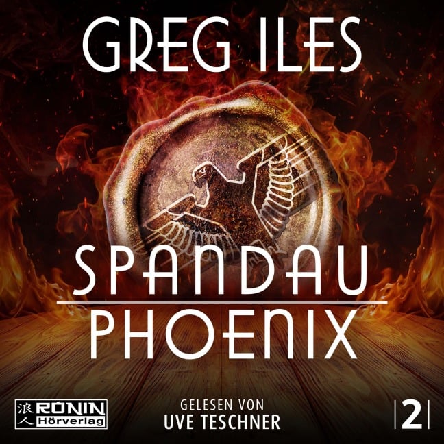 Spandau Phoenix - Buch 2 - World War 2 Series, Band - Greg Iles