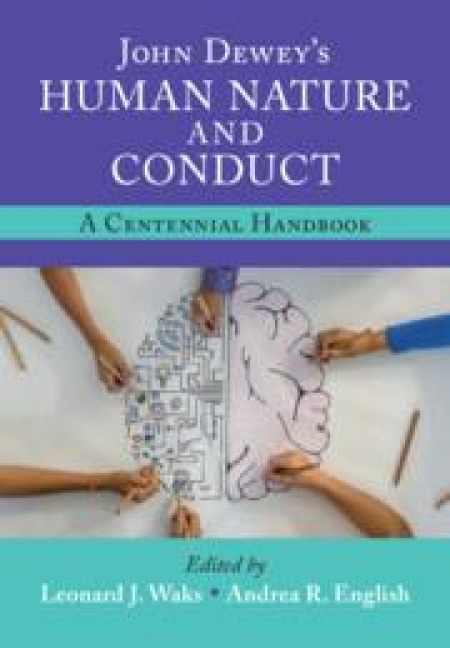 John Dewey's Human Nature and Conduct - 