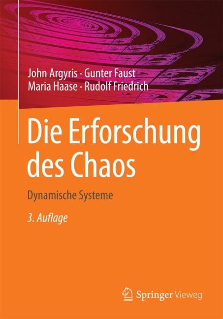 Die Erforschung des Chaos - John Argyris, Rudolf Friedrich, Maria Haase, Gunter Faust
