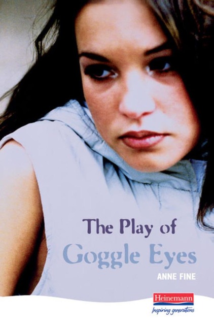 The Play Of Goggle Eyes - Anne Fine