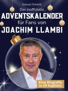 Cover-Bild zum Titel 'Der inoffizielle Adventskalender für Fans von Joachim Llambi' von 'Samuel Schmitt'