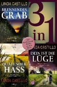 Brennendes Grab / Quälender Hass / Dein ist die Lüge - Drei Kate-Burkholder-Krimis in einem Band - Linda Castillo