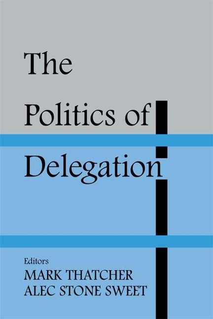 The Politics of Delegation - 