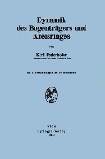 Dynamik des Bogenträgers und Kreisringes - Karl Federhofer