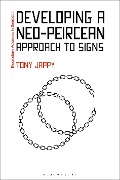 Cover-Bild zum Titel 'Developing a Neo-Peircean Approach to Signs' von 'Tony Jappy'