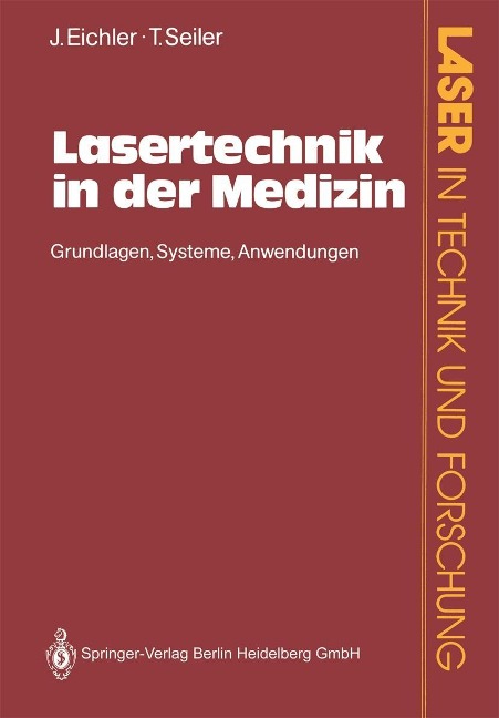 Lasertechnik in der Medizin - Jürgen Eichler, Theo Seiler